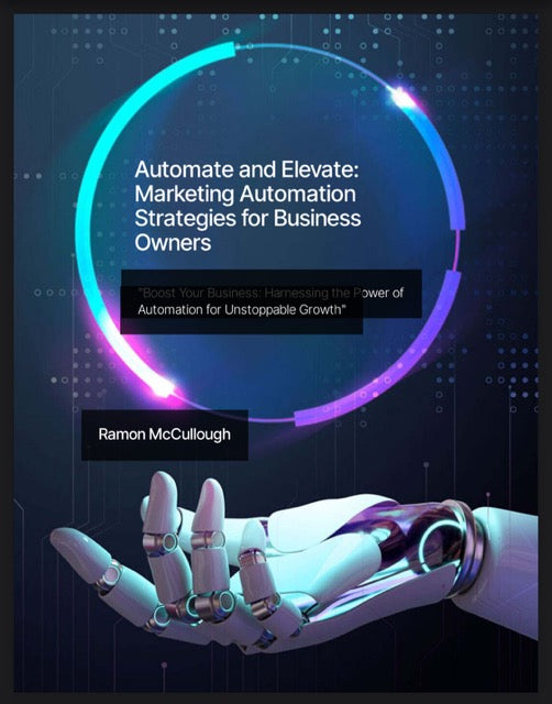 Automate and Elevate: Marketing Automation Strategies for Business Owners